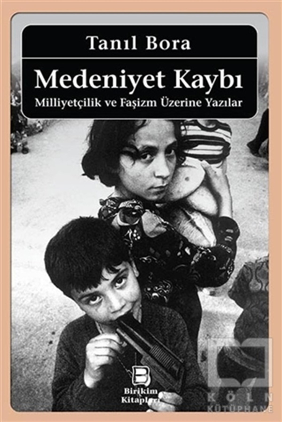 Tanıl BoraGenel KonularMedeniyet Kaybı