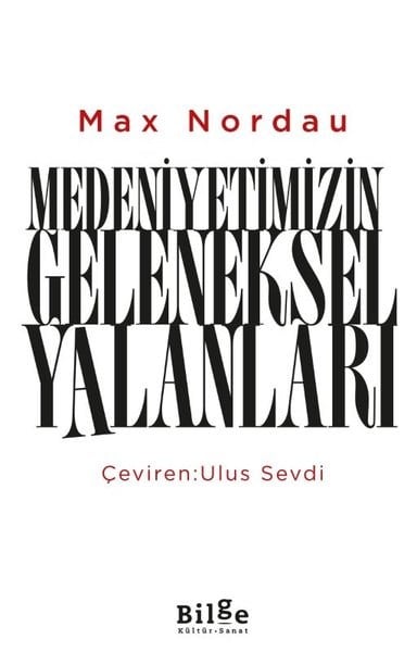 Max NordauDünya TarihiMedeniyetimizin Geleneksel Yalanları