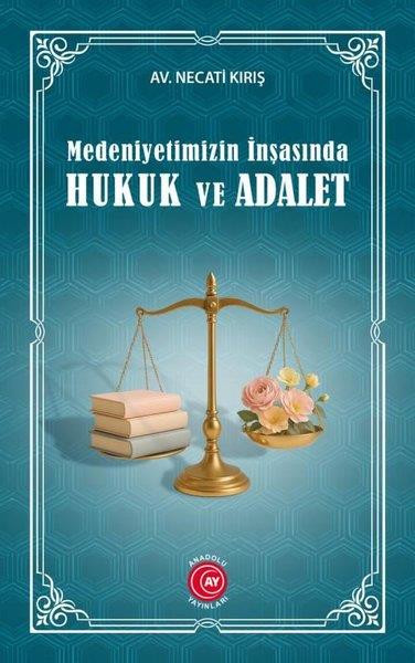 Necati KırışHukuk Üzerine KitaplarMedeniyetimizin İnşasında Hukuk ve Adalet