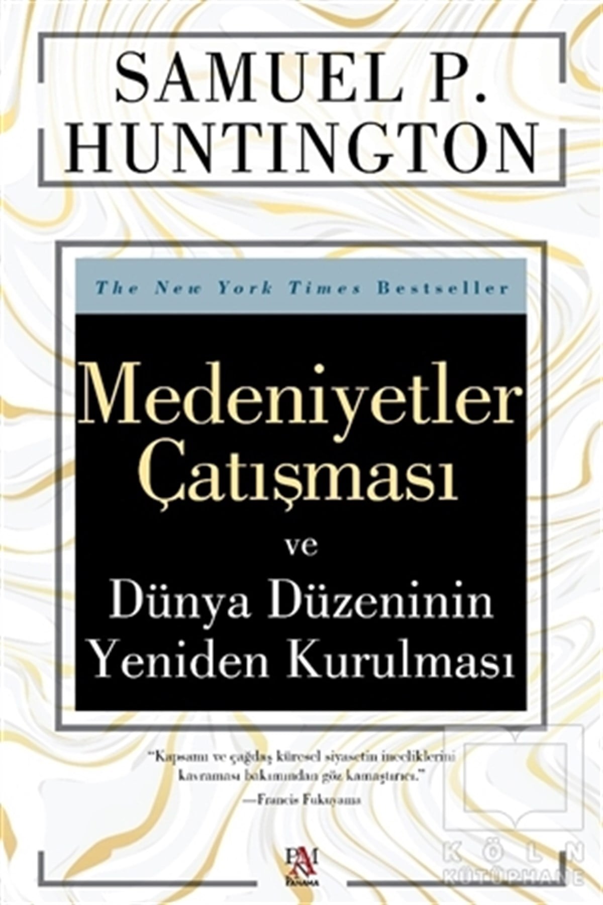 Samuel P. HuntingtonDiğerMedeniyetler Çatışması ve Dünya Düzeninin Yeniden Kurulması