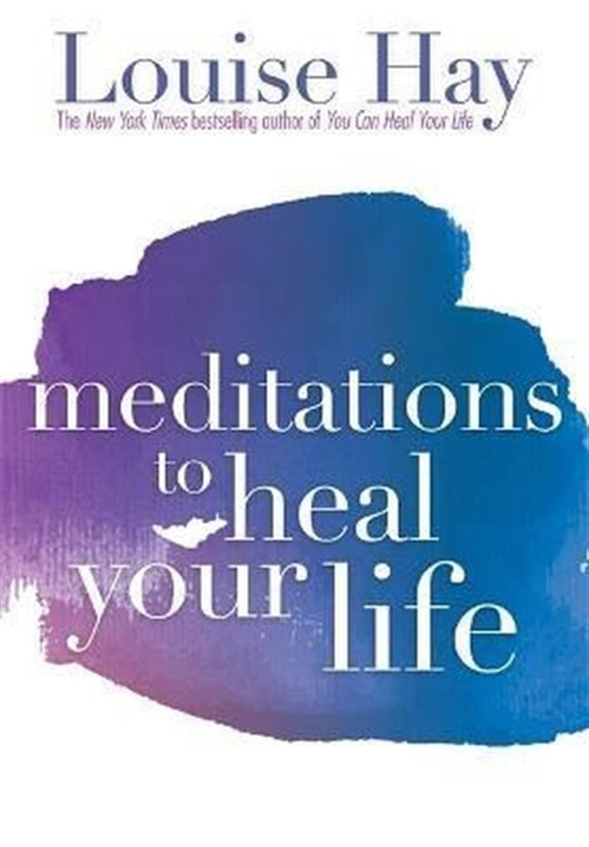 Louise L. HayPersonal DevelopmentMeditations to Heal Your Life PB