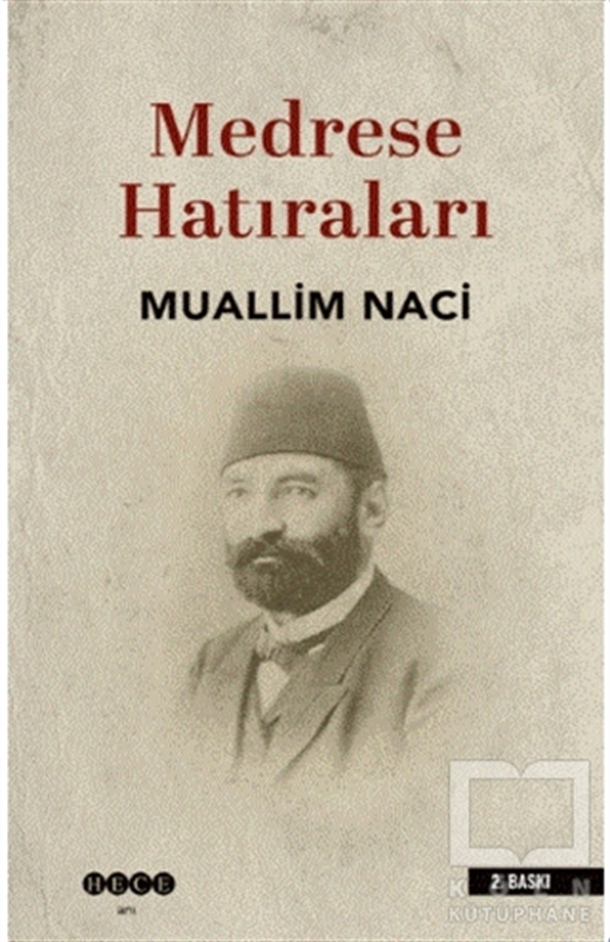 Muallim NaciAnı & Mektup & Günlük KitaplarıMedrese Hatıraları