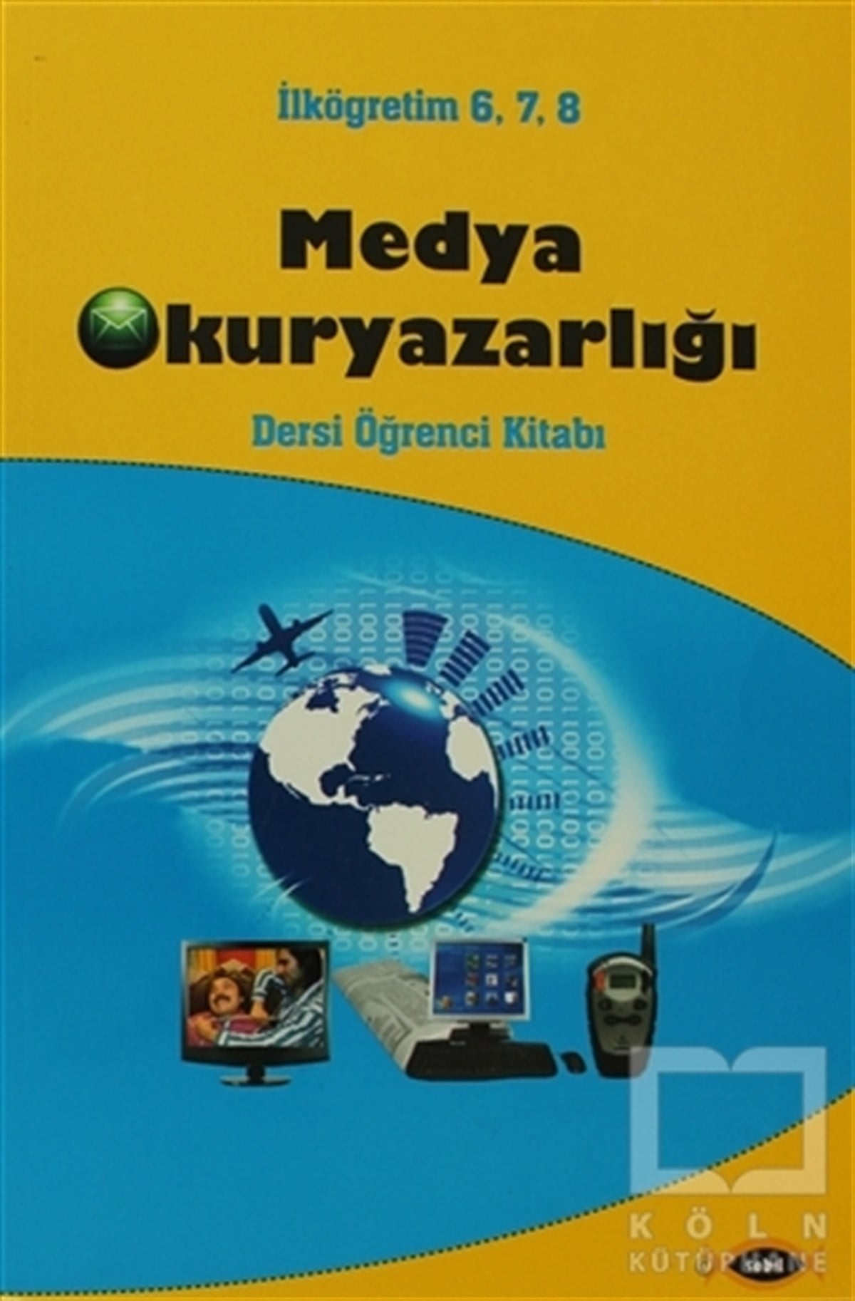 KolektifDiğerMedya Okuryazarlığı Dersi Öğrenci Kitabı