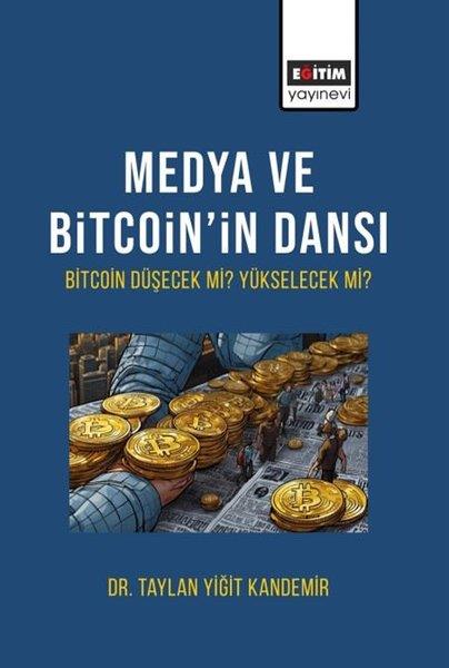 Taylan Yiğit KandemirMedyaMedya ve Bitcoin'in Dansı - Bitcoin Düşecek mi Yükselecek mi?