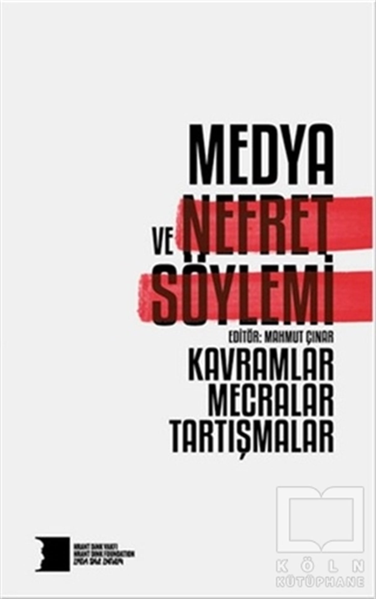 KolektifPolitik Akımlar - HareketlerMedya ve Nefret Söylemi