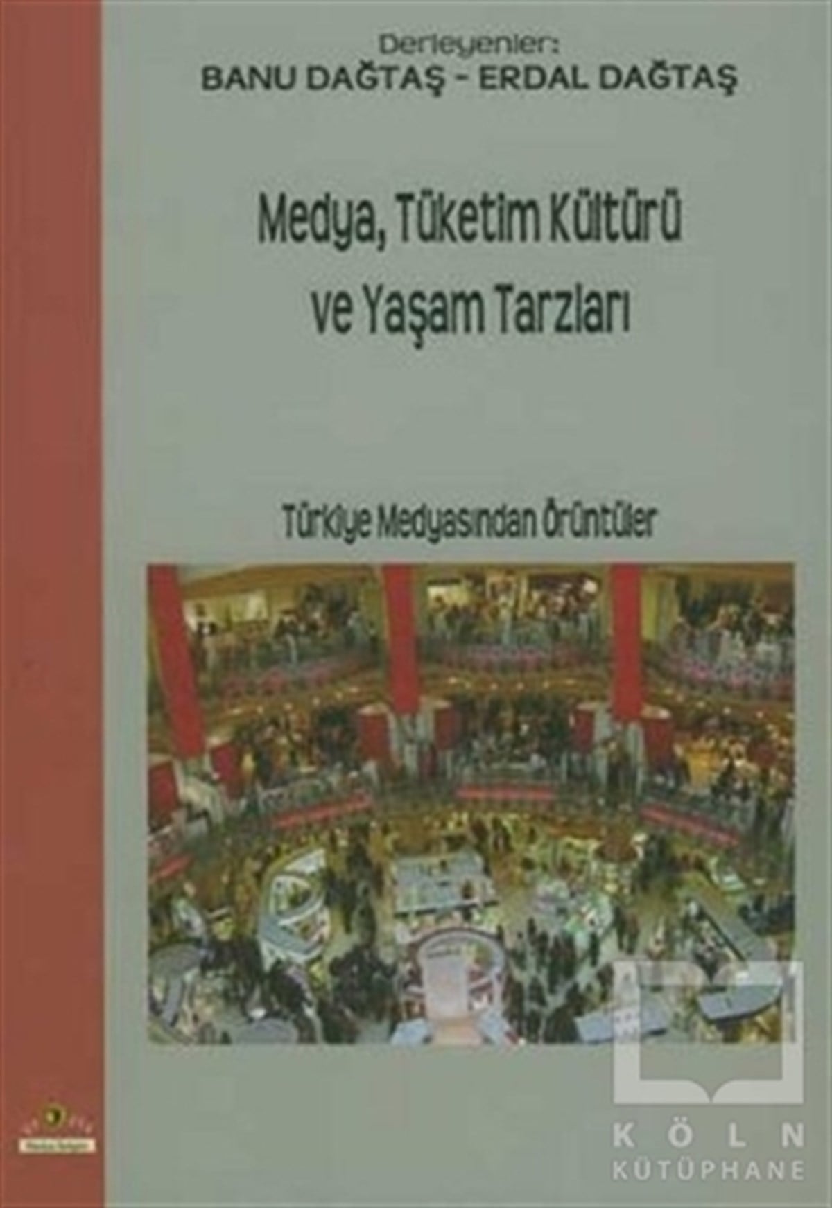Medya,Tüketim Kültürü ve Yaşam Tarzları