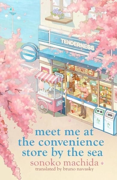 Sonoko MachidaLiteratureMeet Me at the Convenience Store by the Sea
