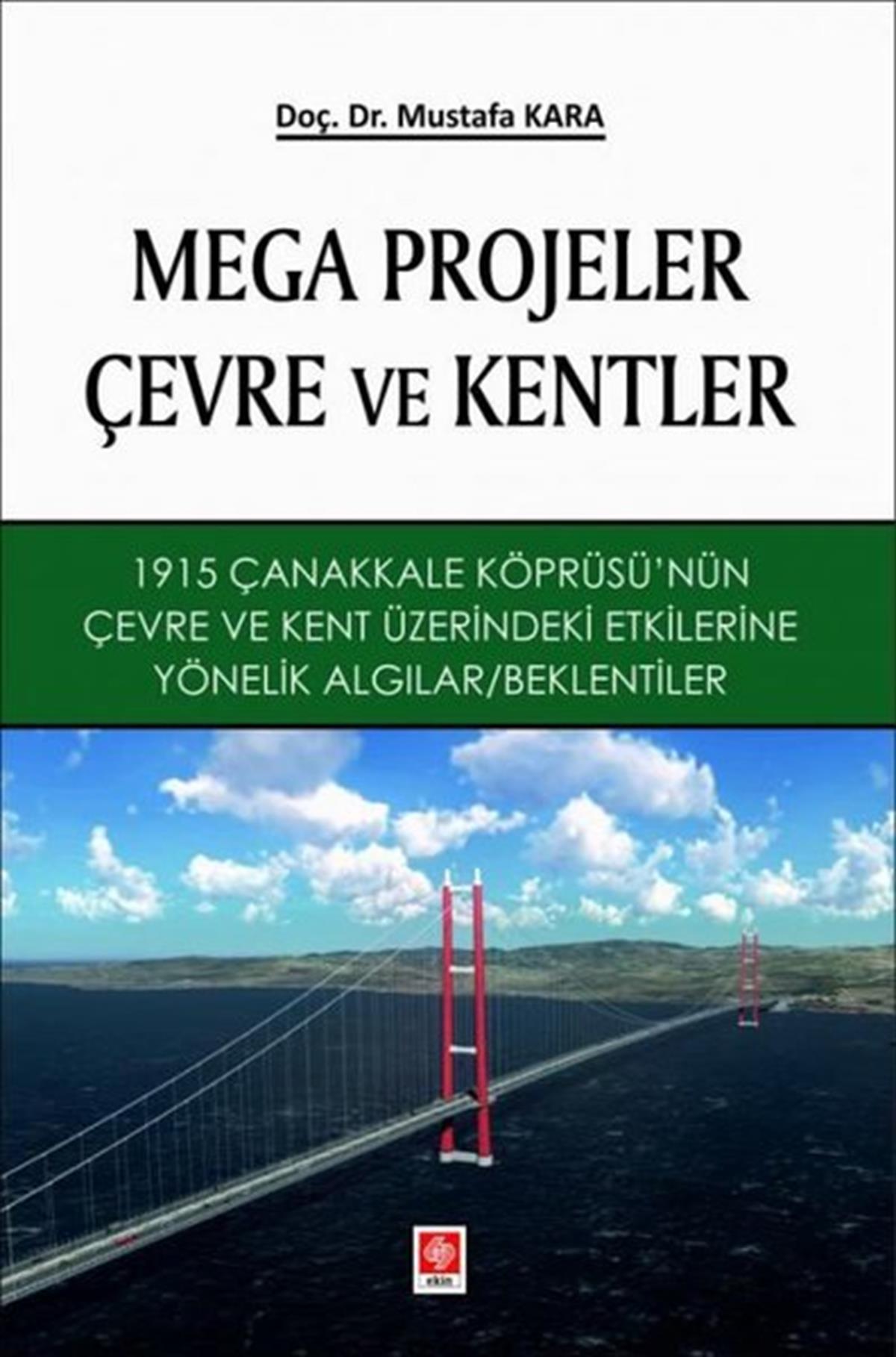 Mustafa KaraEğitimMega Projeler Çevre ve Kentler