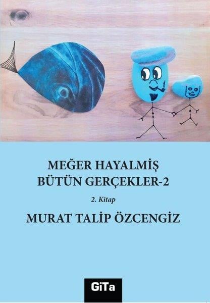 Murat Talip ÖzcengizTürkiye RomanMeğer Hayalmiş Bütün Gerçekler 2 - 2.Kitap