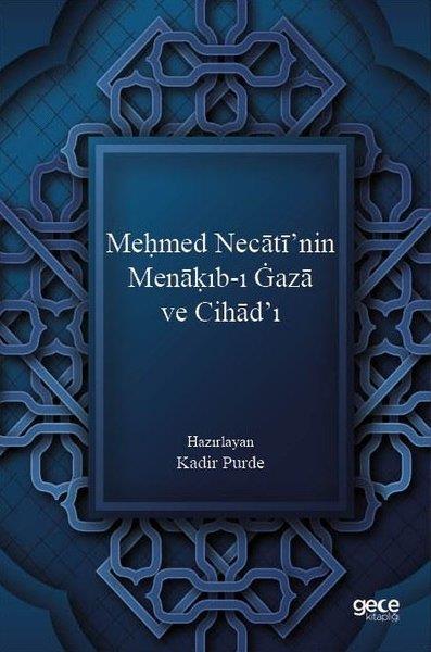 Kadir PurdeDünya TarihiMehmed Necati'nin Menakıb-ı Gaza ve Cihad'ı