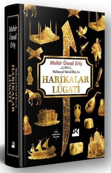 Mahir Ünsal ErişTürk RomaniMehmed Nüvid Bey'in Harikalar Lügati