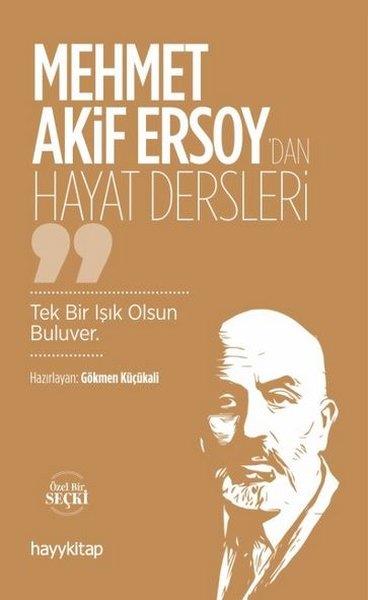 Gökmen KüçükaliKişisel Gelişim KitaplarıMehmet Akif Ersoy'dan Hayat Dersleri