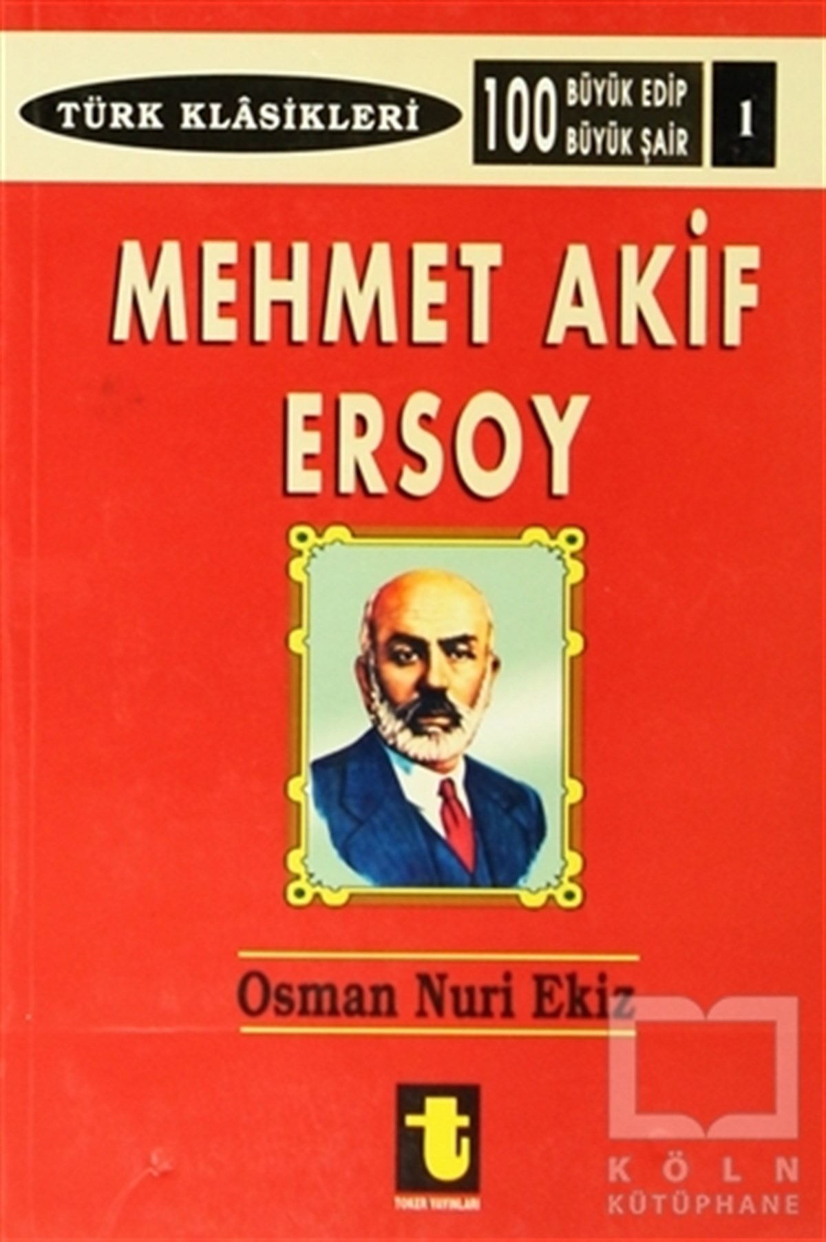 Osman Nuri EkizBiyografi-OtobiyogafiMehmet Akif Ersoy