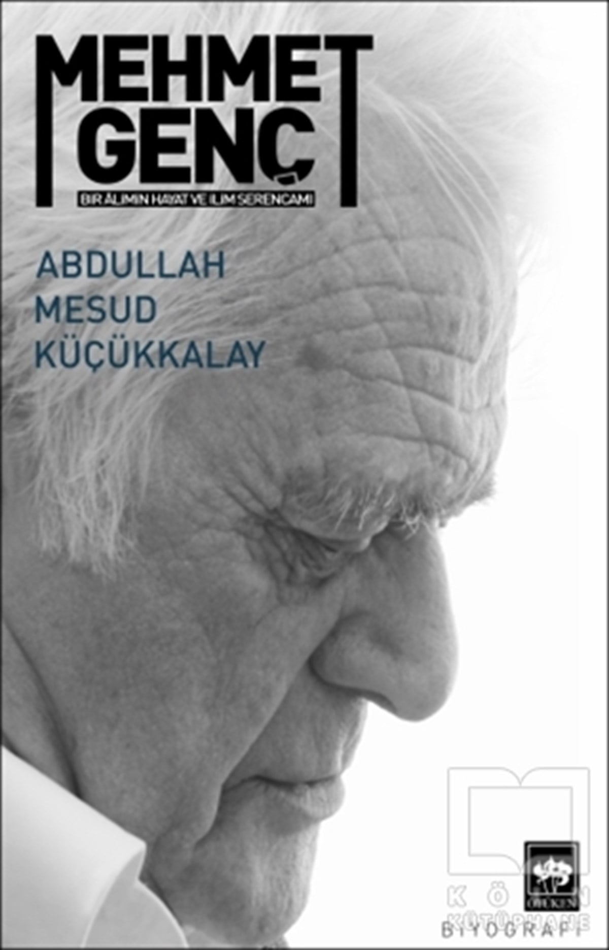 Abdullah Mesud KüçükkalayBiographie & AutobiographieMehmet Genç