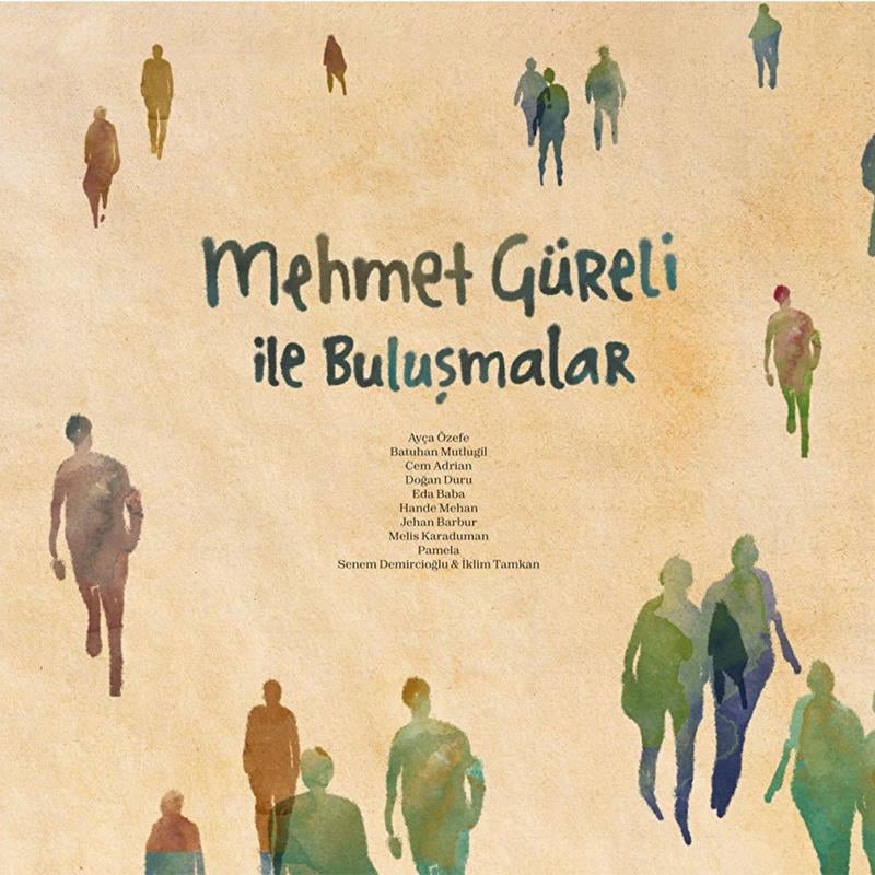 Mehmet Güreli, Çeşitli Sanatçılar - Mehmet Güreli ile Buluşmalar