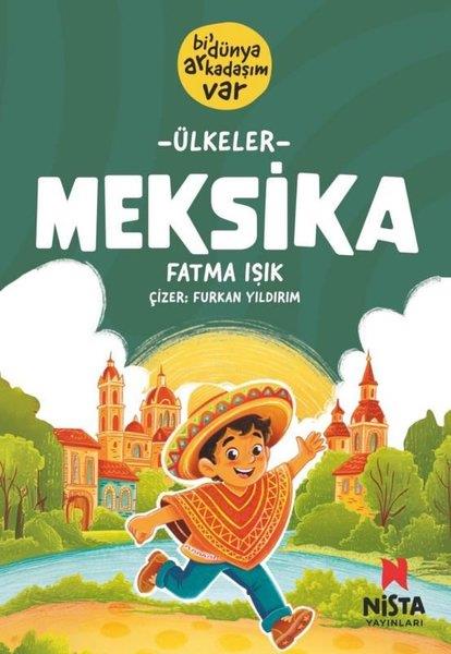 Fatma IşıkÇocuk Gençlik RomanlarıMeksika - Bi' Dünya Arkadaşım Var