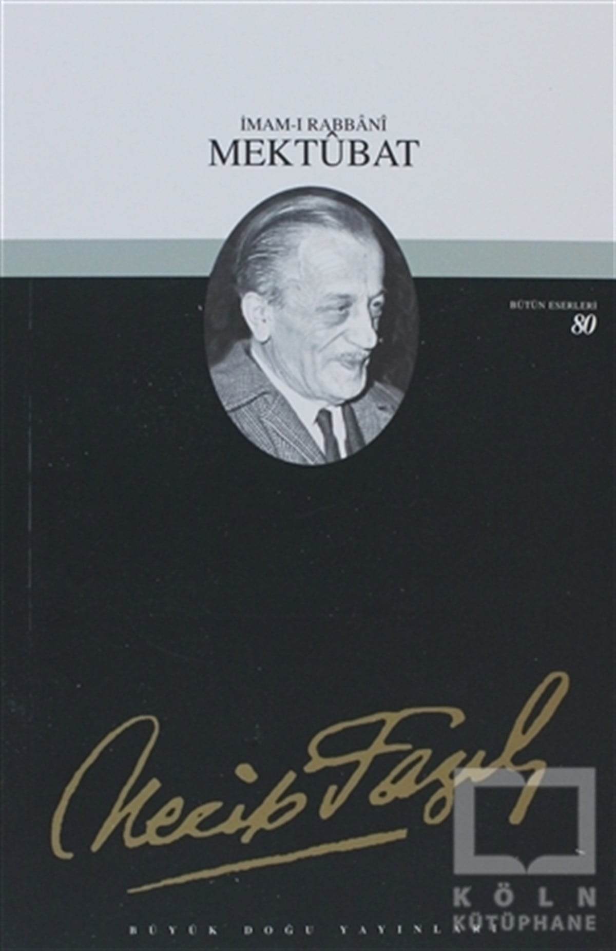 Mektubat : 63 - Necip Fazıl Bütün Eserleri