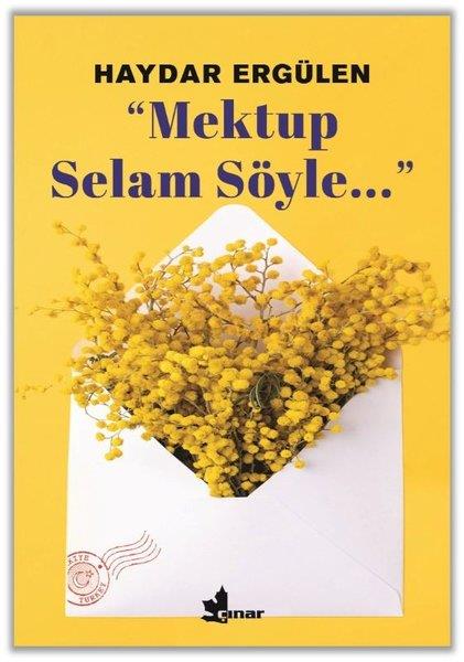 Haydar ErgülenMektupMektup Selam Söyle