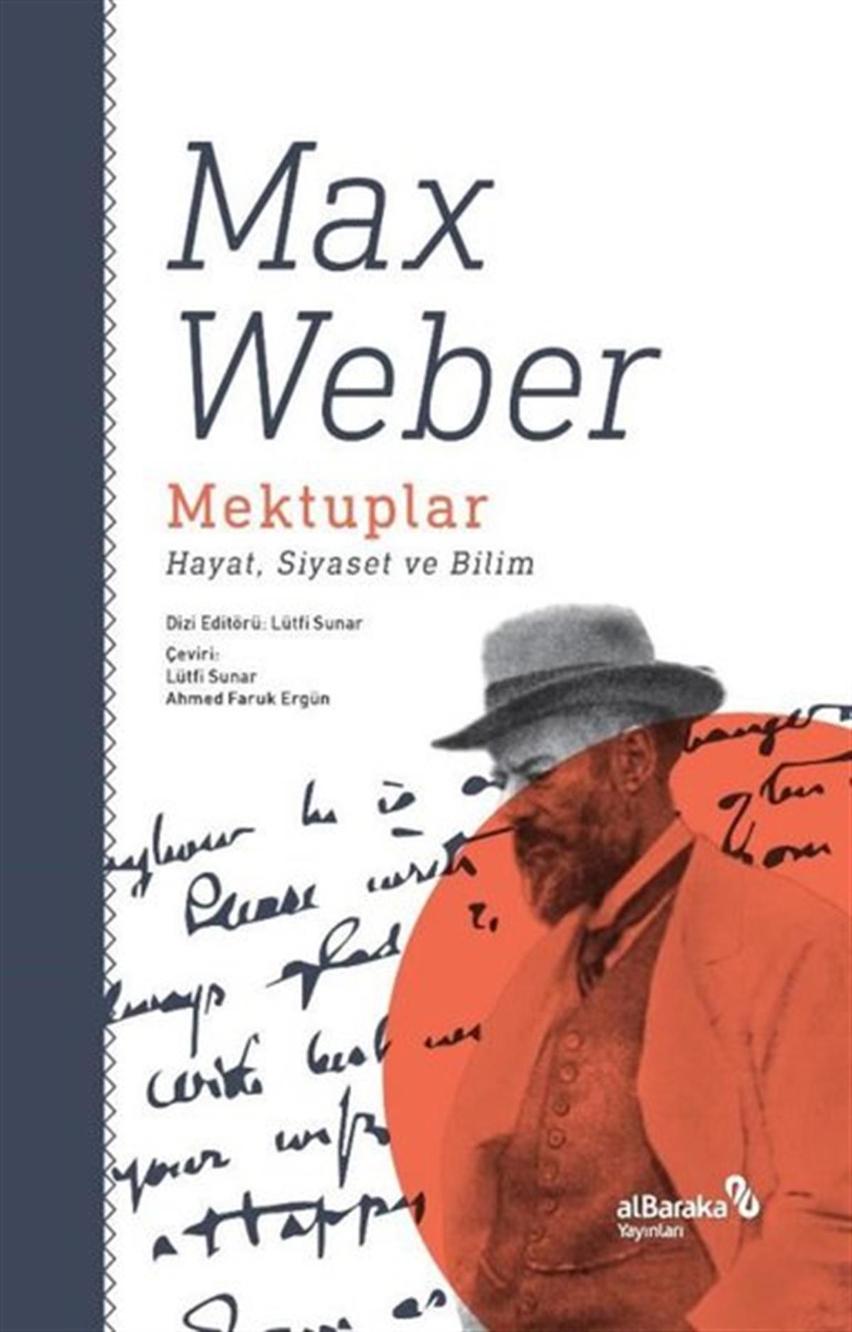 Max WeberSoziologie Mektuplar: Hayat Siyaset ve Bilim