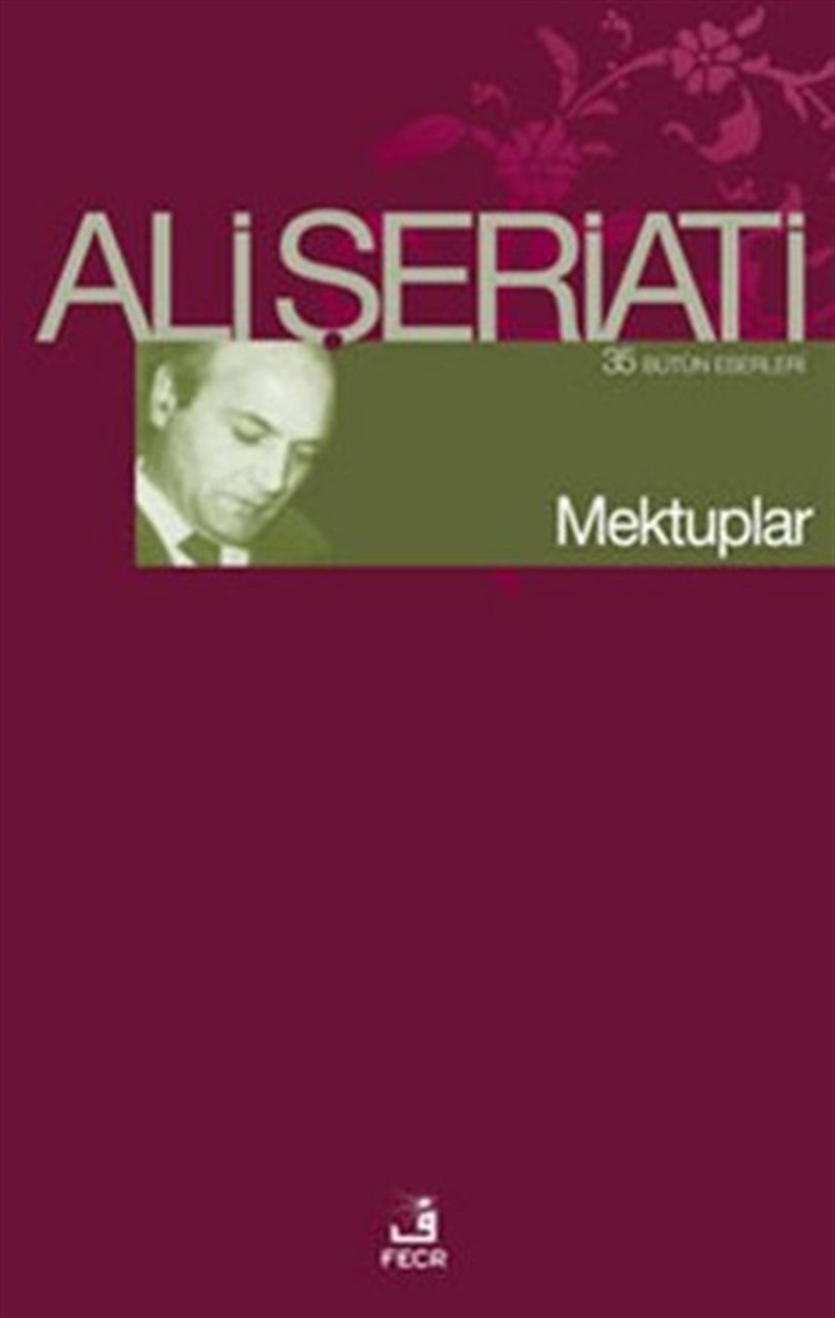 Ali ŞeriatiAnı & Mektup & Günlük KitaplarıMektuplar