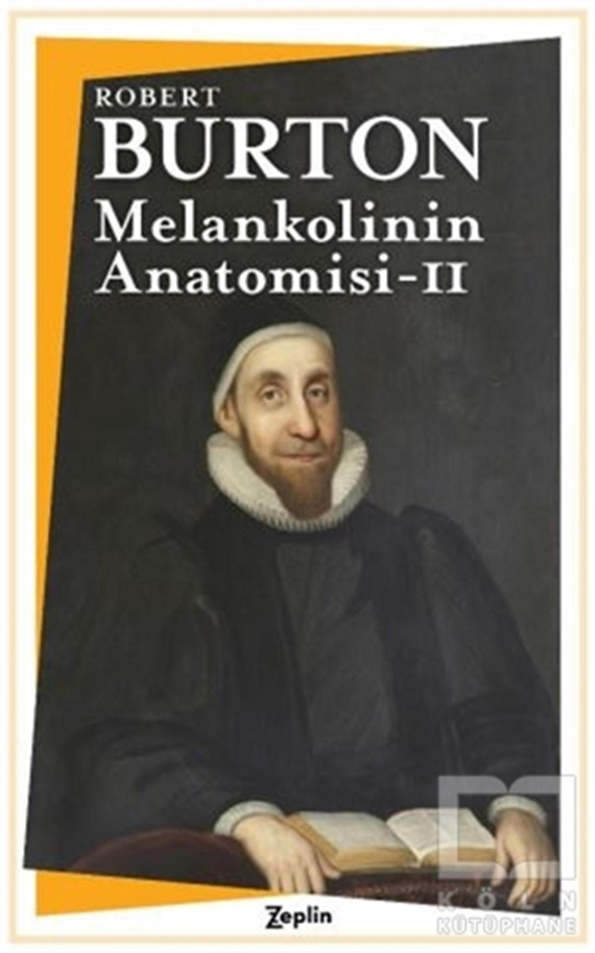 Robert BurtonDüşünce KitaplarıMelankolinin Anatomisi - 2. Cilt