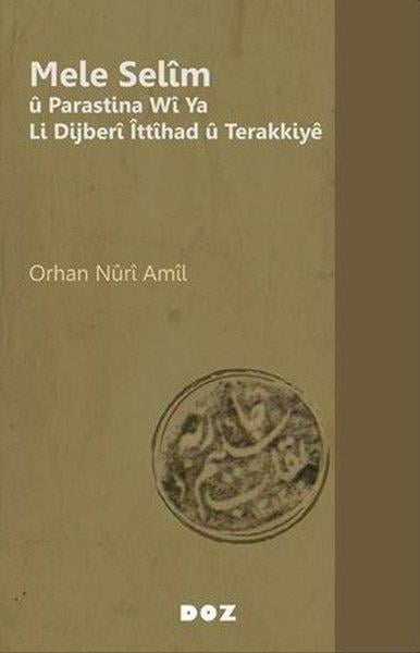 Orhan Nuri AmilKürtçeMele Selim u Parastina Wi Ya Li Dijberi İttihad u Terakkiye
