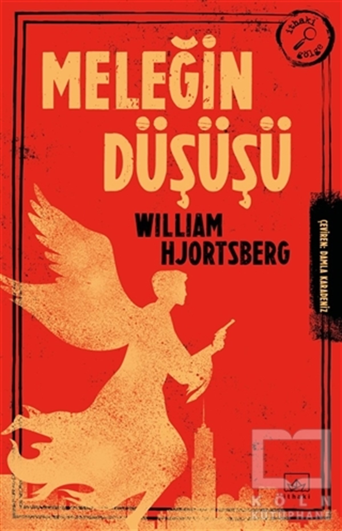William HjortsbergPolisiye Romanlar & Cinayet RomanlarıMeleğin Düşüşü