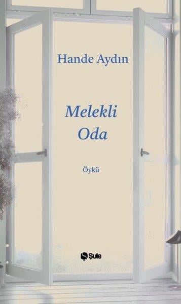 Hande AydınHikaye (Öykü) KitaplarıMelekli Oda