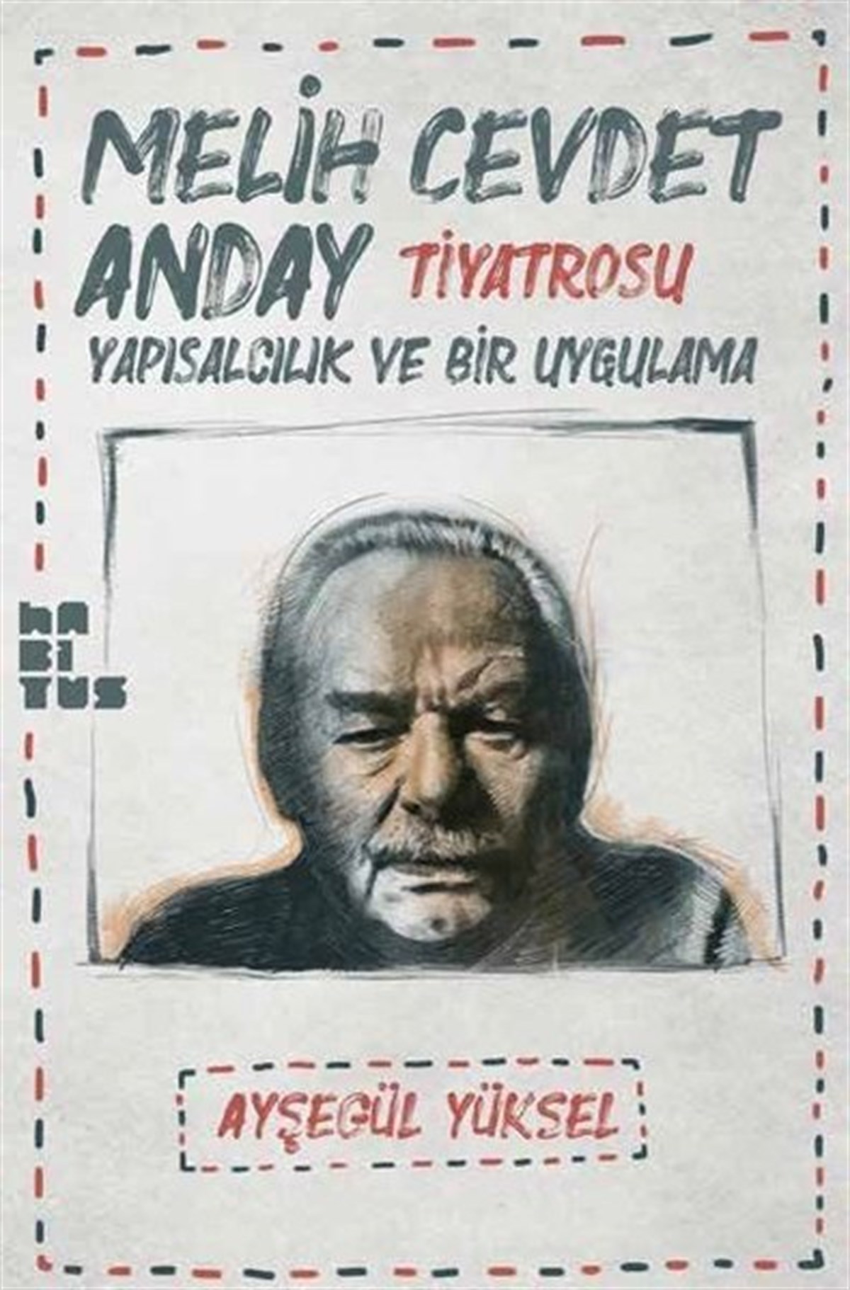 Ayşegül YükselTürk OyunlarıMelih Cevdet Anday Tiyatrosu - Yapısalcılık ve Bir Uygulama