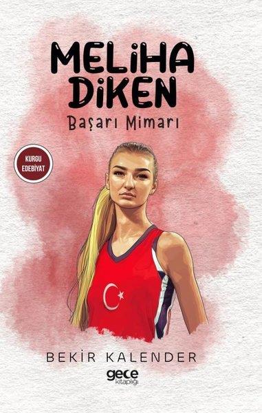 Bekir KalenderSpor KitaplarıMeliha Diken - Başarı Mimarı