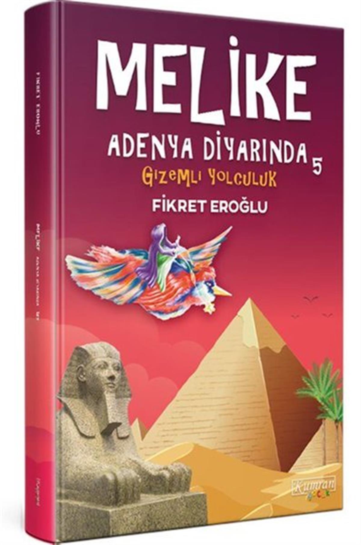 Fikret EroğluÇocuk Gençlik RomanlarıMelike Adenya Diyarında 5 - Gizemli Yolculuk