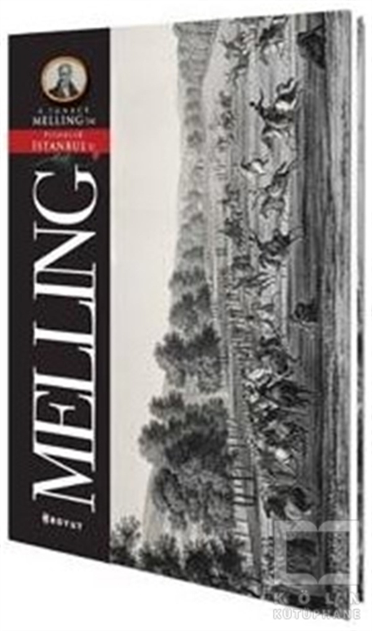 Antoine Ignace MellingDiğerMelling Pitoresk İstanbul Kartpostal Kitabı
