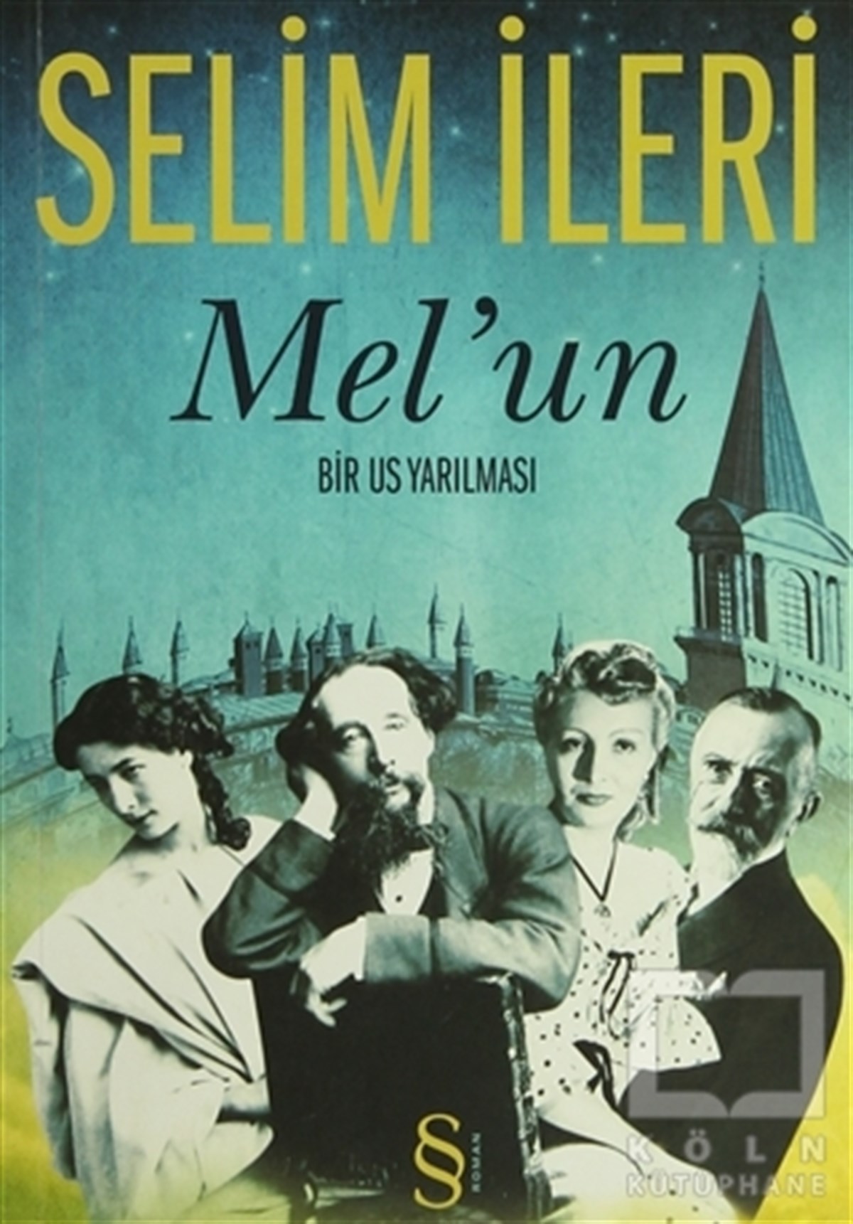 Selim İleriRomanMel’un