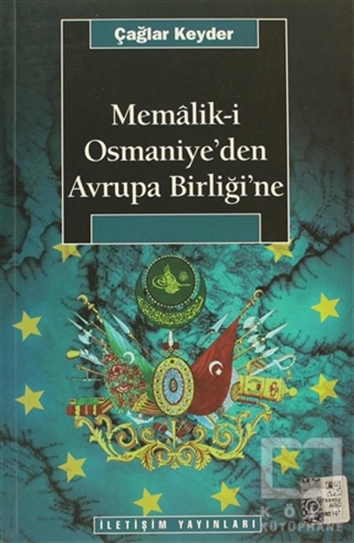 Memalik-i Osmaniye’den Avrupa Birliğine