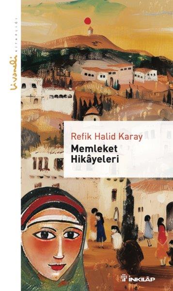 Refik Halid KarayTürk KlasikleriMemleket Hikayeleri - Livaneli Kitaplığı