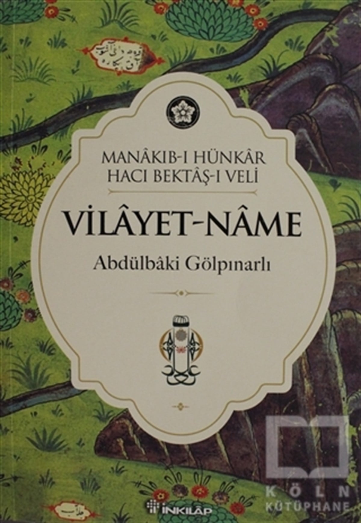 Abdülbaki GölpınarlıAlevilik-BektaşilikMenakıb-ı Hünkar Hacı Bektaş’ı Veli Vilayet-name