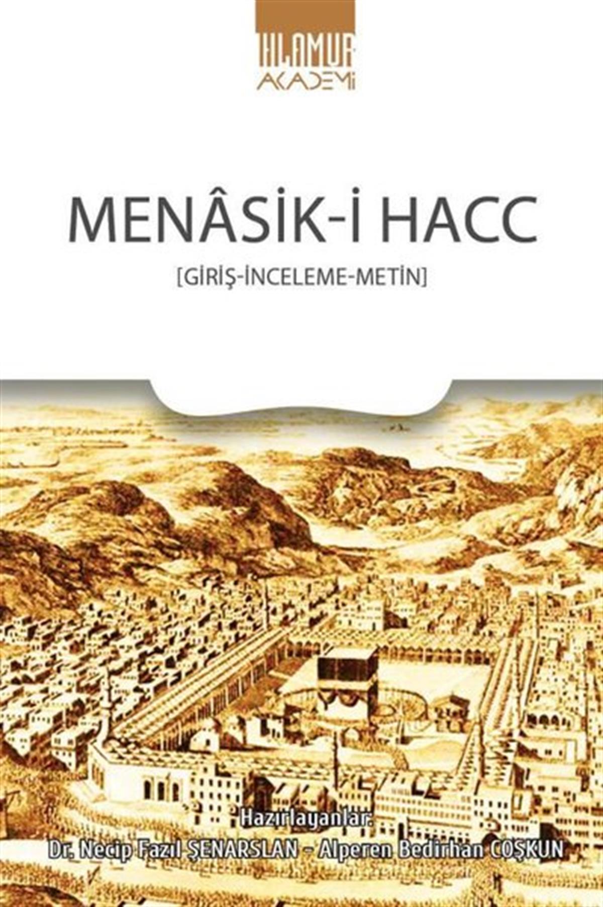 KolektifEleştiri & Kuram & İnceleme KitaplarıMenasik-i Hacc: Giriş - İnceleme - Metin
