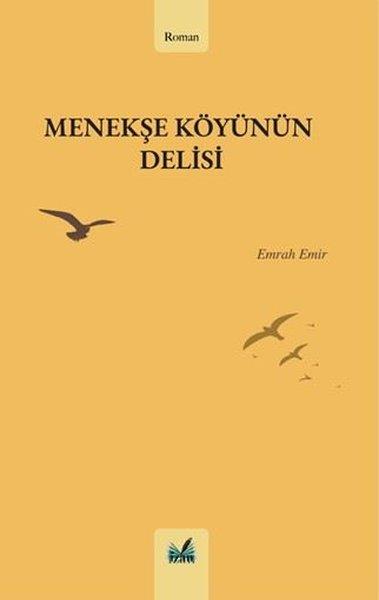 Emrah EmirTürk RomaniMenekşe Köyünün Delisi