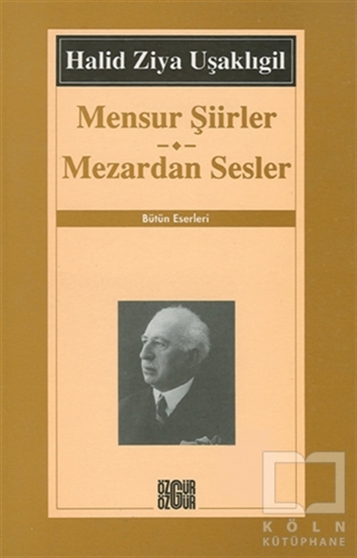Halid Ziya UşaklıgilŞiirMensur Şiirler Mezardan Sesler Bütün Eserleri