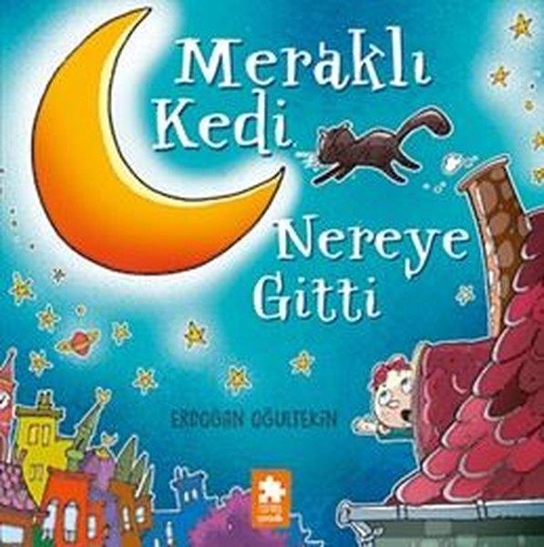Erdoğan OğultekinEgitim Etkinlik KitaplariMeraklı Kedi Nereye Gitti