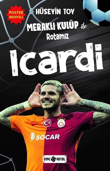 Hüseyin ToyÇocuk Gençlik RomanlarıMeraklı Kulüp İle Rotamız Icardi