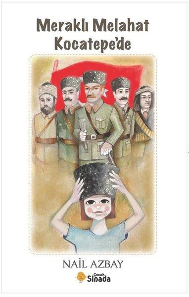 Nail AzbayÇocuk Gençlik RomanlarıMeraklı Melahat Kocatepe'de