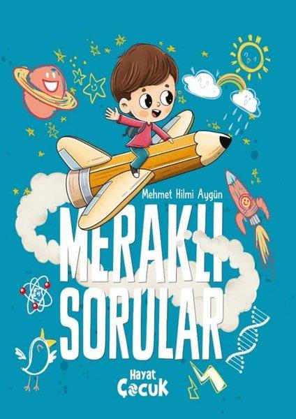 Mehmet Hilmi AygünÇocuk Bilim KitaplarıMeraklı Sorular