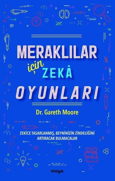 Gareth MooreDiğerMeraklılar İçin Zeka Oyunları - Zekice Tasarlanmış Beyninizin Zindeliğini Artıracak Bulmacalar