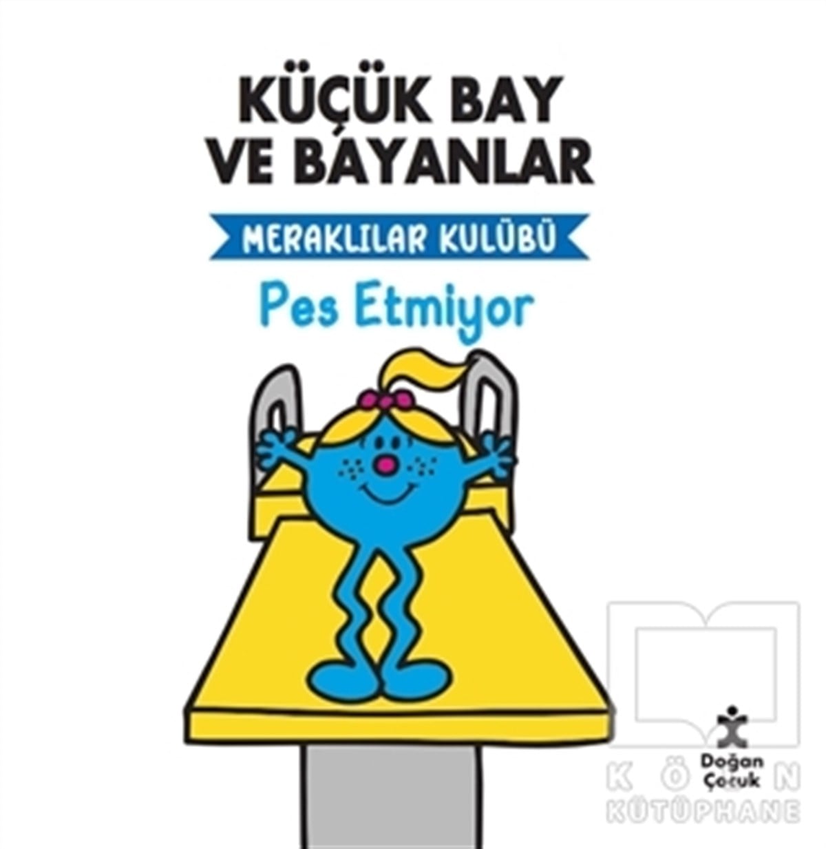 KolektifÇocuk RomanlarıMeraklılar Kulübü Pes Etmiyor - Küçük Bay ve Bayanlar