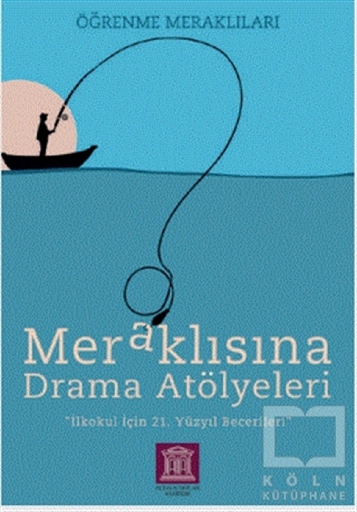 Meraklısına Drama Atölyeleri - Öğrenme Meraklıları