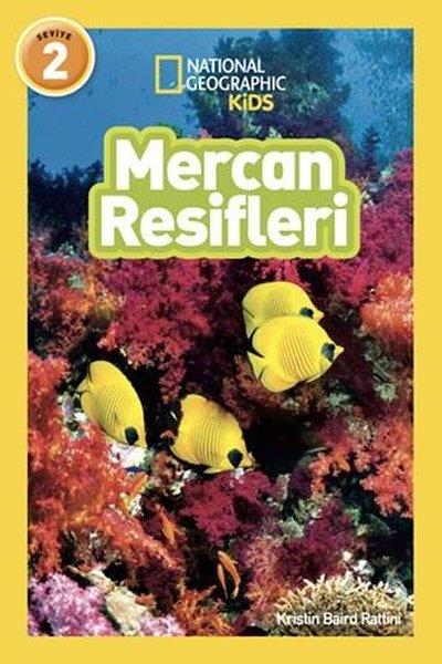 Kristin Baird RattiniÇocuk Bilim KitaplarıMercan Resifleri - National Geographic Kids - Seviye 2
