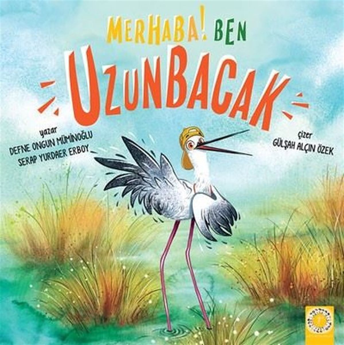 Defne Ongun MüminoğluÇocuk Gençlik RomanlarıMerhaba! Ben Uzunbacak