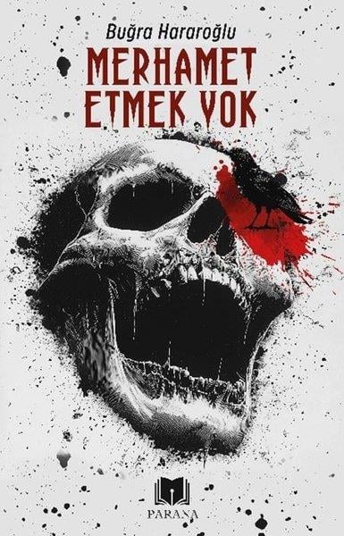 Buğra HararoğluPolisiye Romanlar & Cinayet RomanlarıMerhamet Etmek Yok