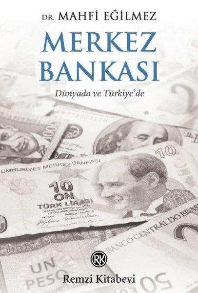 Mahfi EğilmezHukuk Üzerine KitaplarMerkez Bankası - Dünyada ve Türkiye'de
